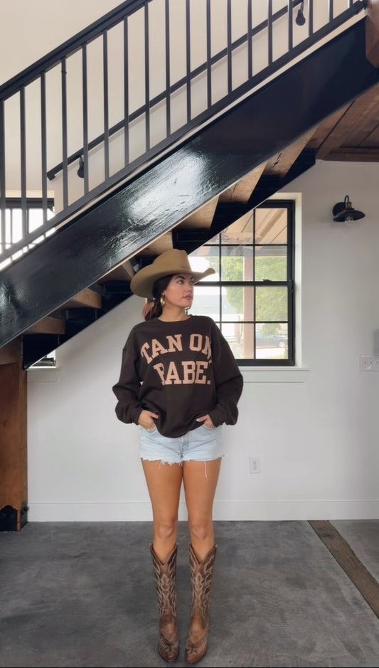 Tan On, Babe Sweatshirt